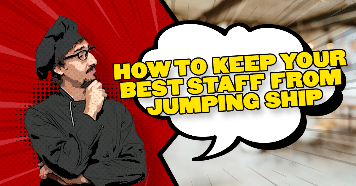 How To Keep Your Best Staff From Jumping Ship