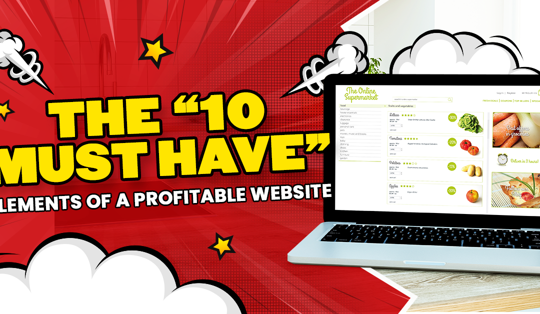 The “10 Must-Have” Elements Of A Profitable Website