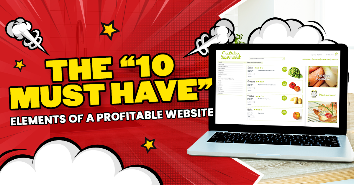 The “10 Must-Have” Elements Of A Profitable Website