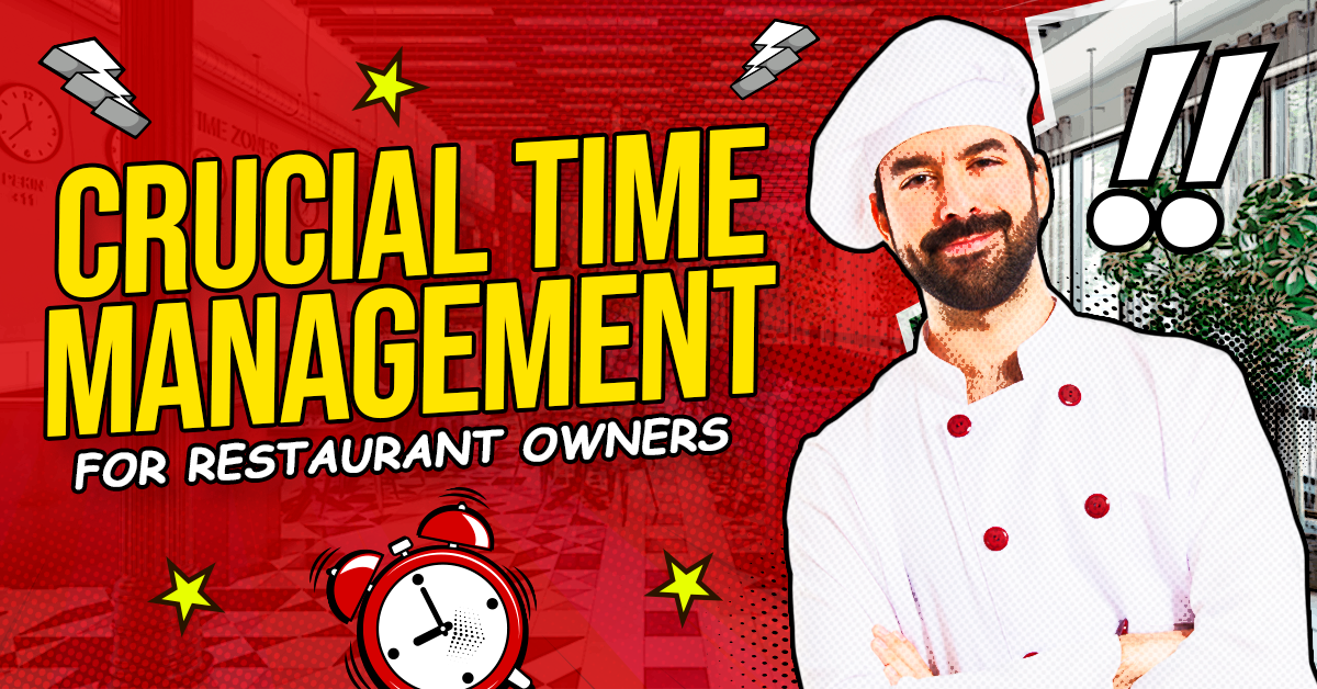 Crucial Time Management Tips for Restaurant Owners