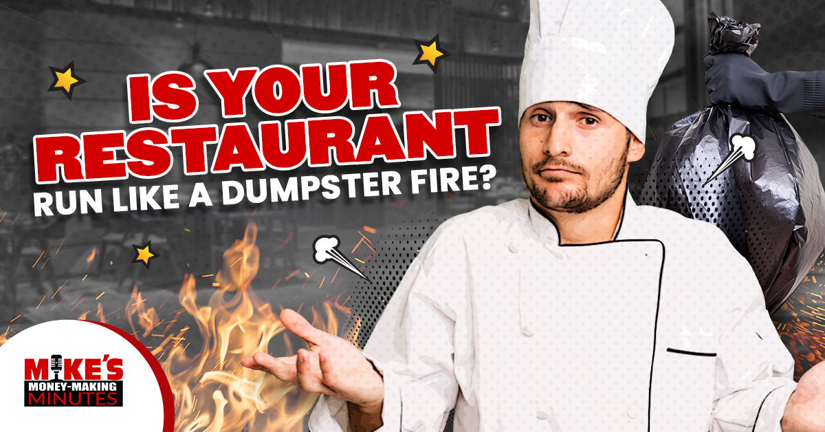 Is Your Restaurant A Dumpster Fire?