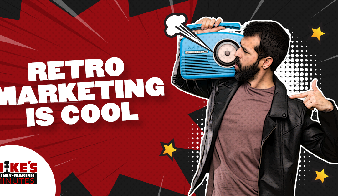 Retro Marketing… It’s Cool!