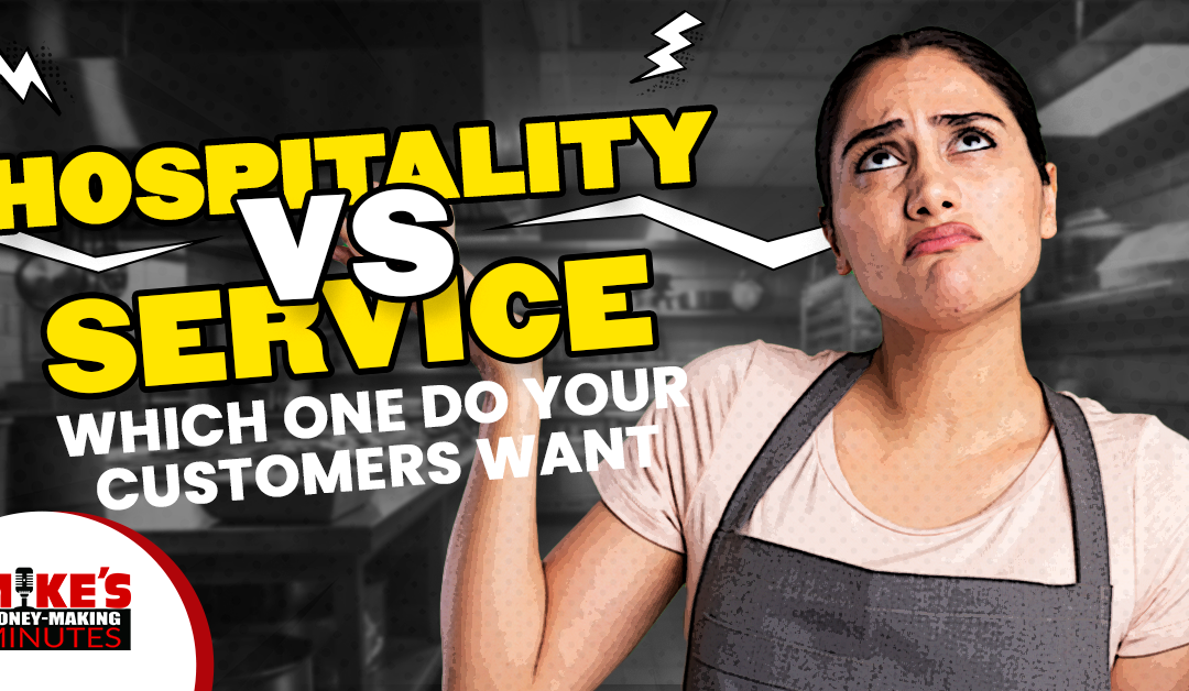 Hospitality Or Service…Which One Does Your Staff Need To Know?