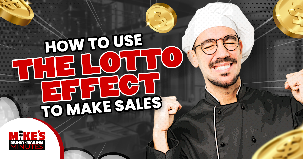 How To Use The “Lotto Effect” In Your Marketing To Make Sales