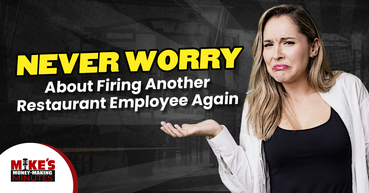 How To Never Have To Fire An Employee Again