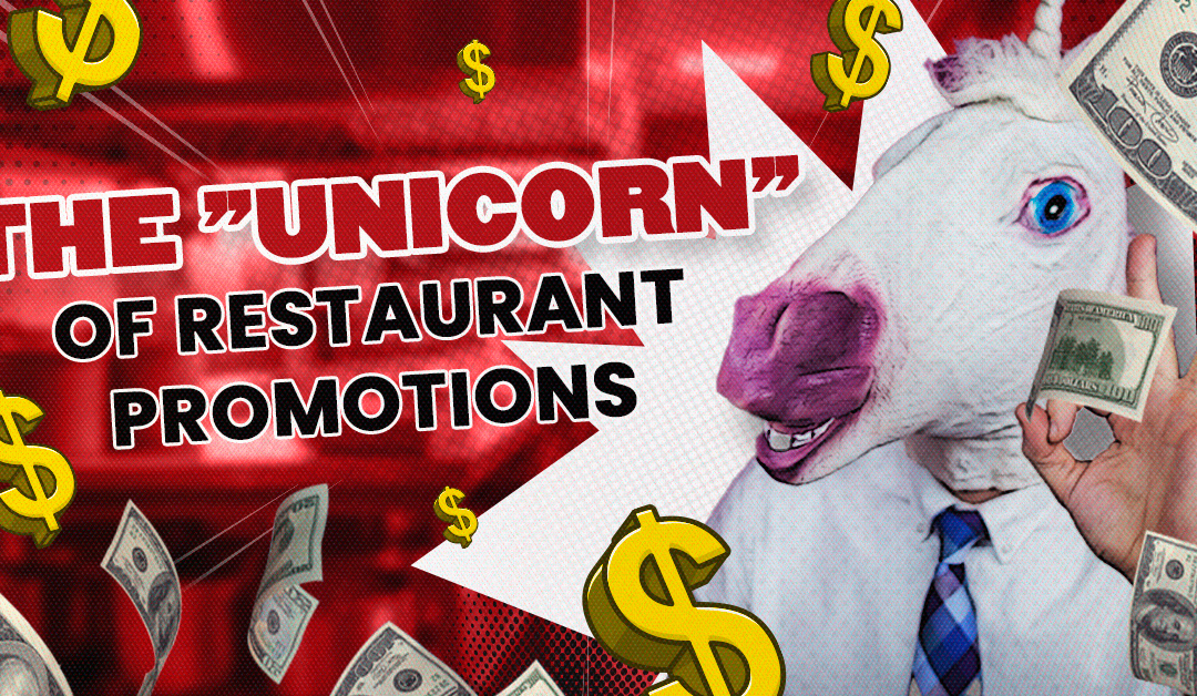 The “Unicorn” Of Restaurant Promotions