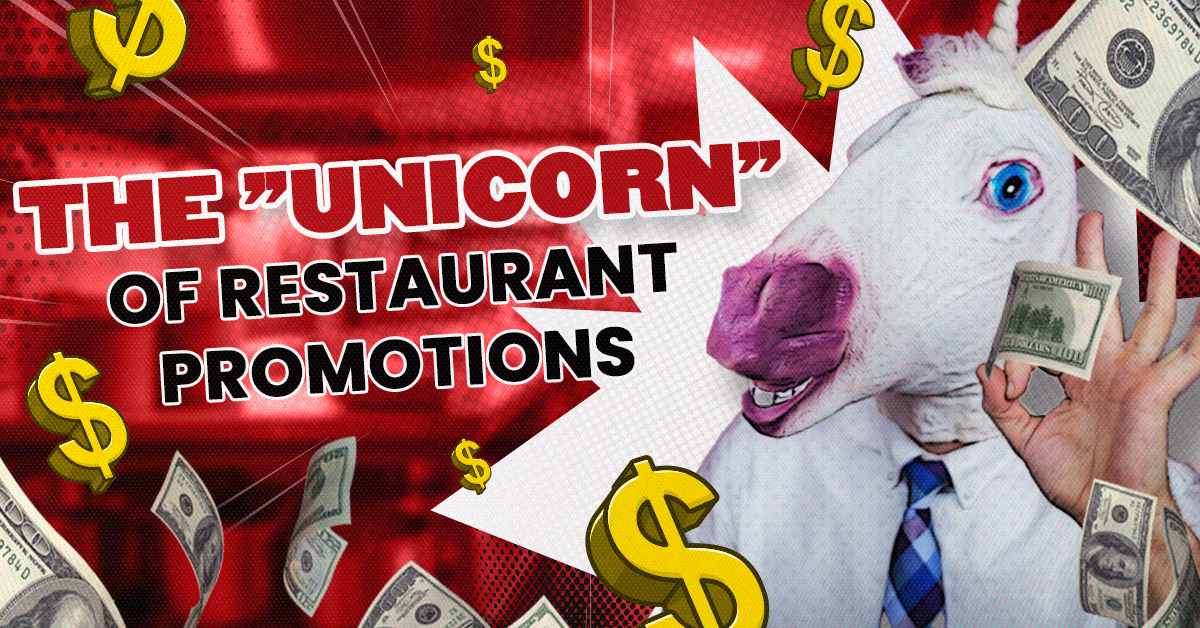 The “Unicorn” Of Restaurant Promotions