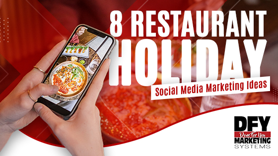 8 Ways To Use Social Media To Promote Your Restaurant During The Holidays