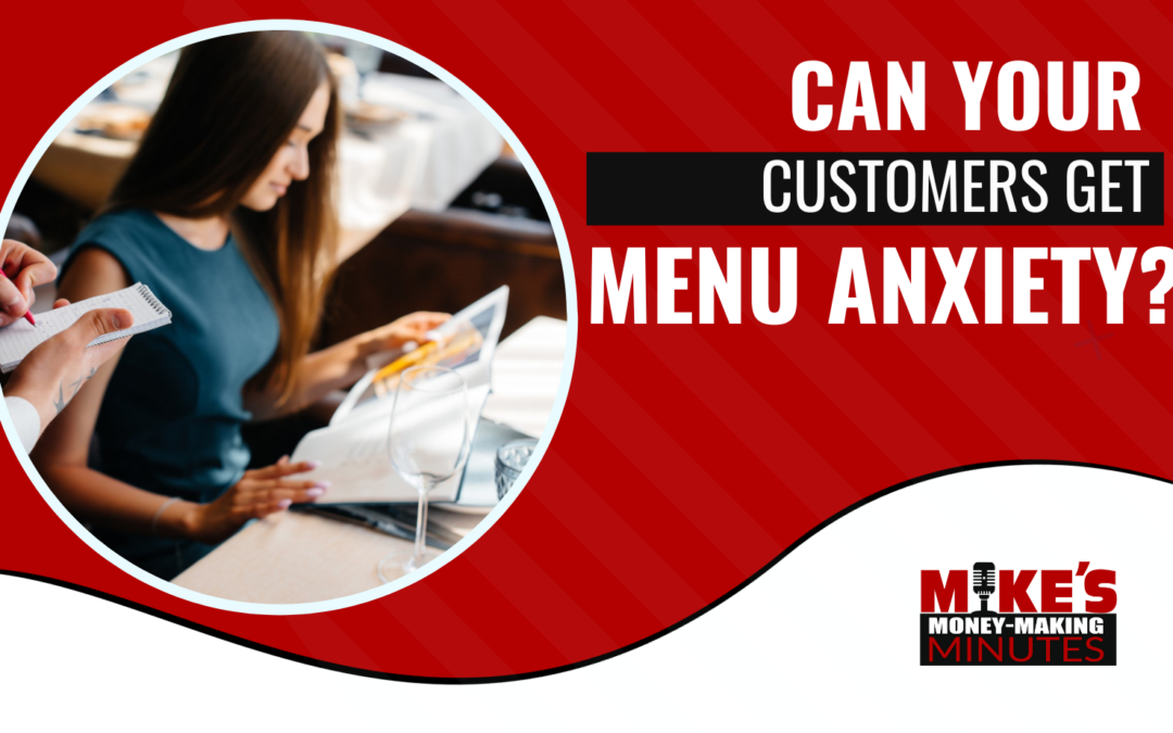 Can Your Customers Get “Menu Anxiety?”