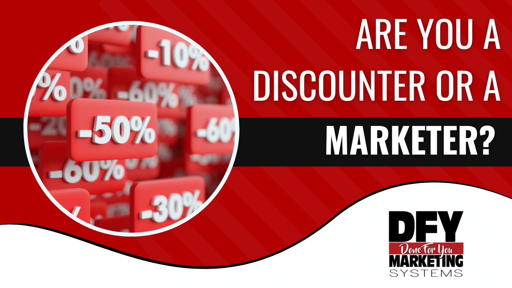 Are You A Discounter Or A Marketer?