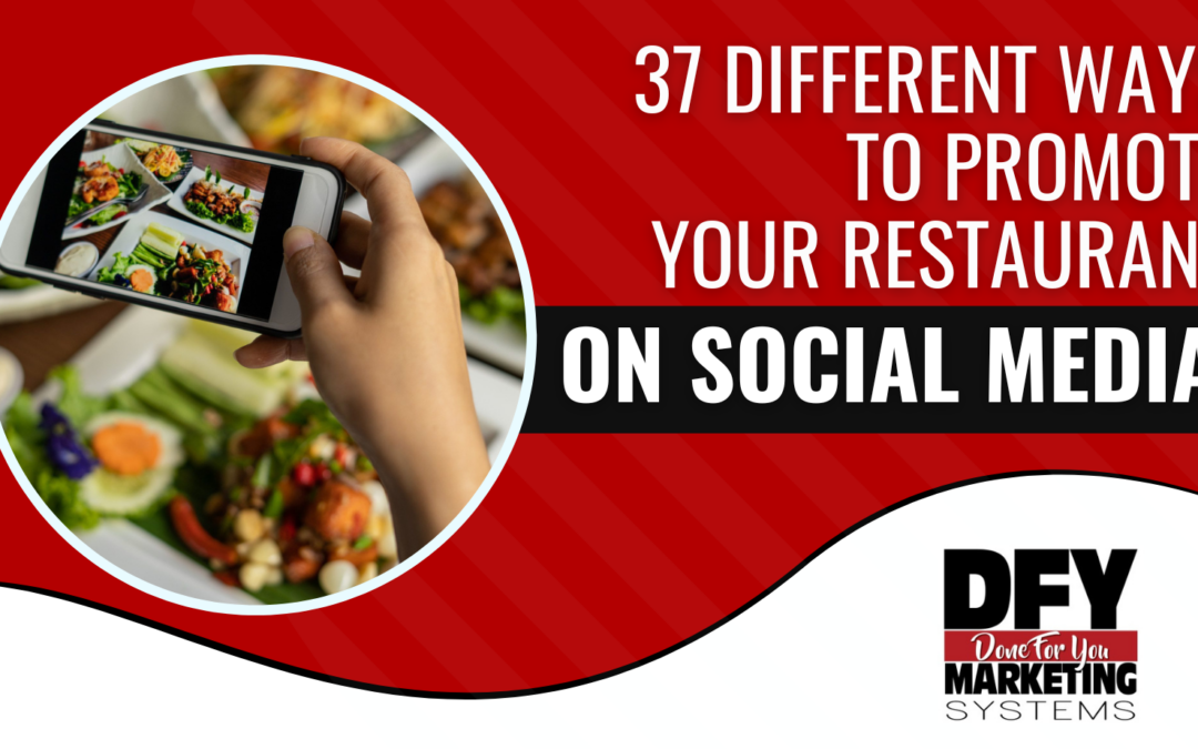 37 Different Ideas You Can Steal To Promote Your Restaurant On Social Media