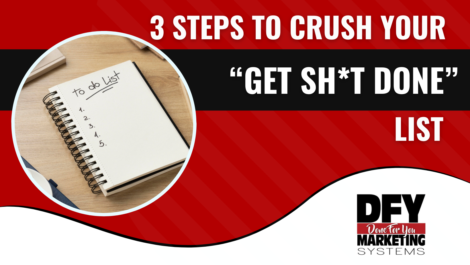 3 Steps To Crushing Your “Get Sh*t Done” List