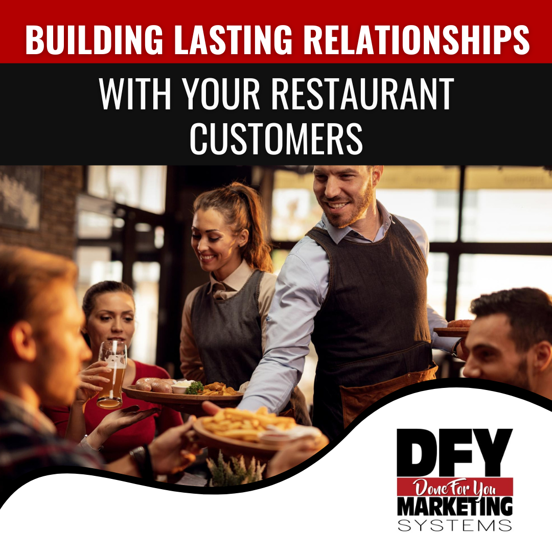 Building Lasting Relationships with Your Restaurant Customers